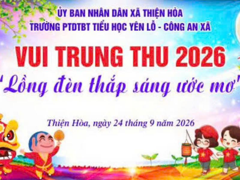 Trung thu 2026_Trường PTDTBT Tiểu học Yên Lỗ, xã Thiện Hòa, tỉnh Lạng Sơn